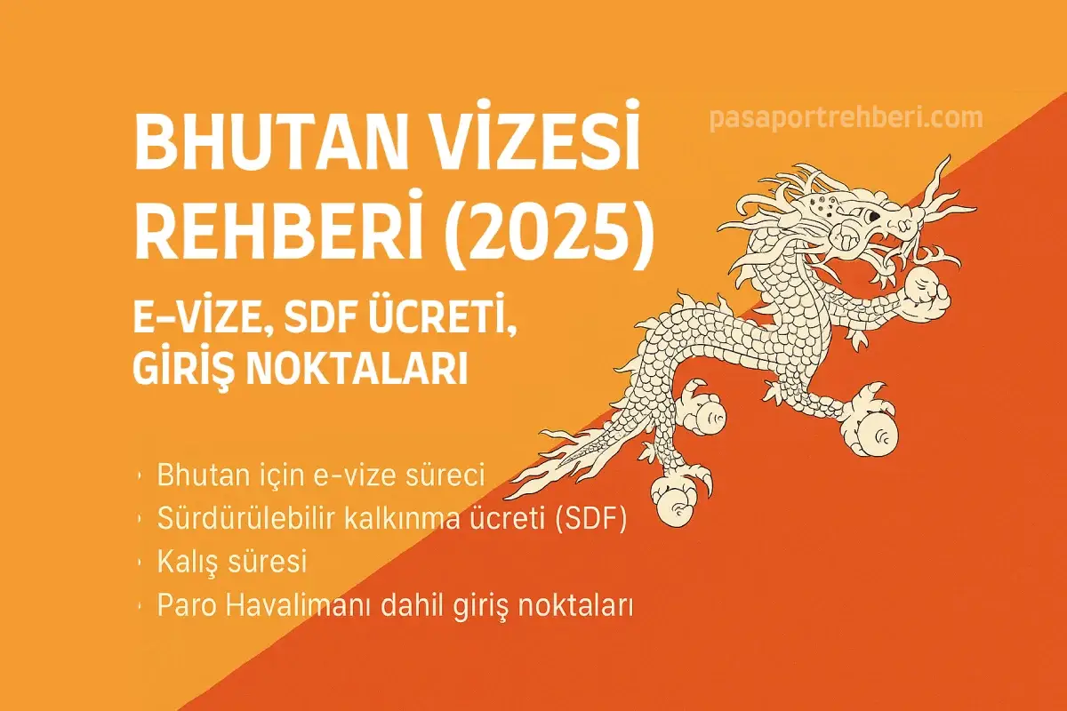 Bhutan Vizesi Rehberi (2025): E-Vize, SDF Ücreti, Giriş Noktaları